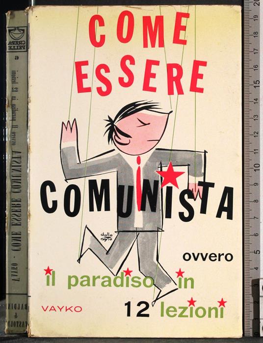 Come essere comunista ovvero il paradiso in dodici lezioni - Vayko - copertina