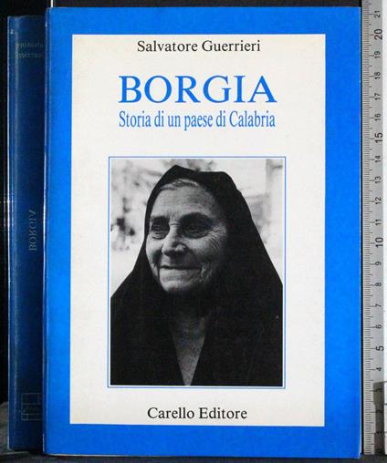 Borgia. Storia di un paese di Calabria - Salvatore Guerrieri - copertina