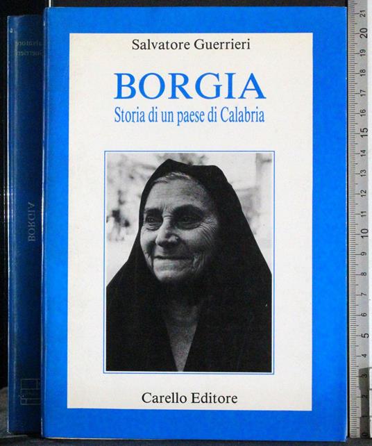 Borgia. Storia di un paese di Calabria - Salvatore Guerrieri - copertina