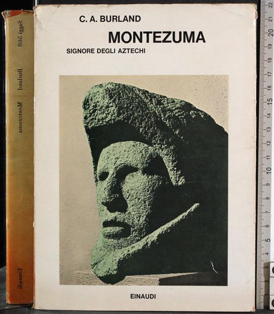 Montezuma. Signore degli aztechi - Cottie A. Burland - copertina