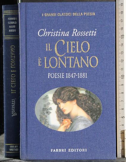 I grandi classici della poesia. Il cielo è lontano - Rossetti - copertina