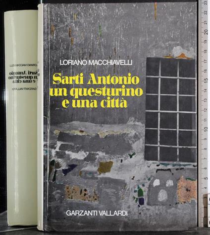 Sarti Antonio. Un questurino e una città - Loriano Macchiavelli - copertina