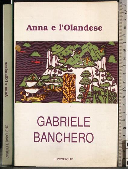 Anna e l'Olandese - Gabriele Banchero - copertina