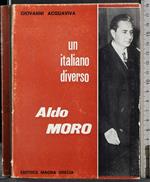 Un Italiano diverso. Aldo Moro