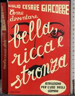 Come diventare bella ricca e stronza