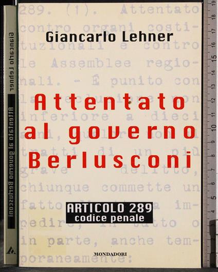 Attentato al governo Berlusconi - Giancarlo Lehner - copertina