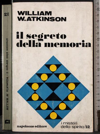 Il segreto della memoria - William W. Atkinson - copertina