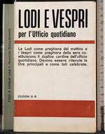 Lodi e vespri per l'ufficio quotidiano