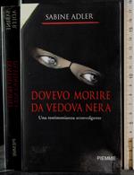 Dovevo morire da vedova nera