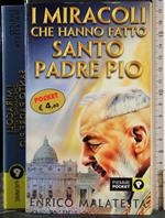 I miracoli che hanno fatto santo Padre Pio