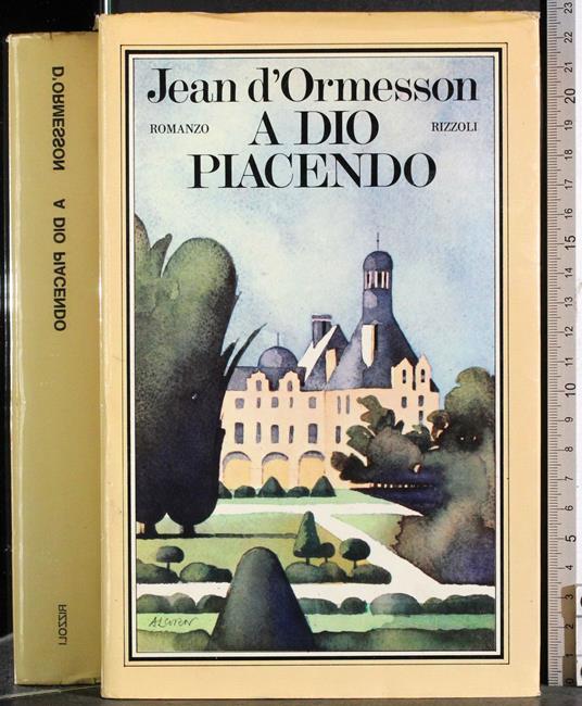 A Dio piacendo - Jean D'Ormesson - copertina