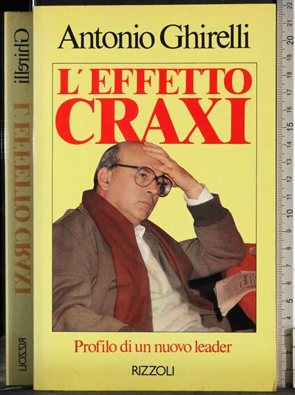 L' effetto Craxi - Antonio Ghirelli - copertina