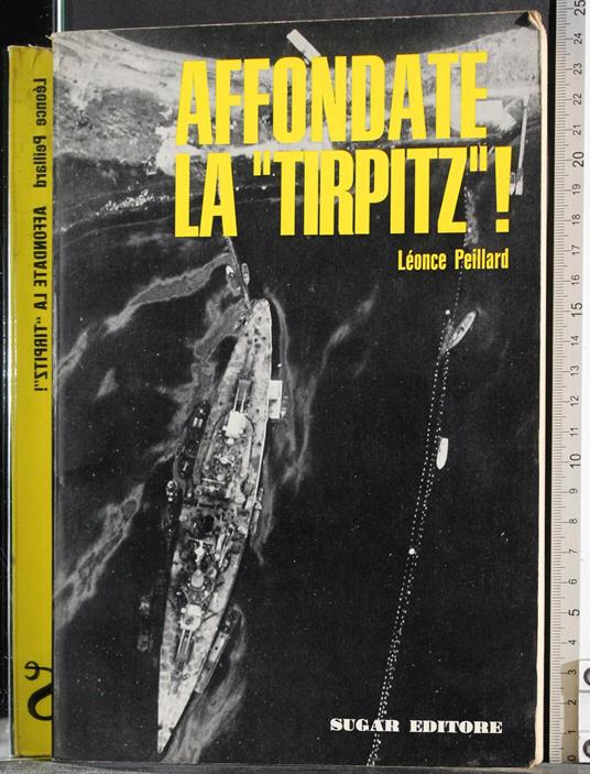 Affondate la tirpitz! - Leonce Peillard - copertina