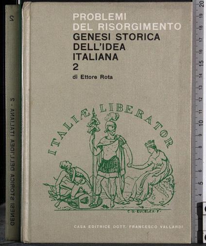 Genesi storica dell'idea Italiana. Vol 2 - Ettore Rota - copertina