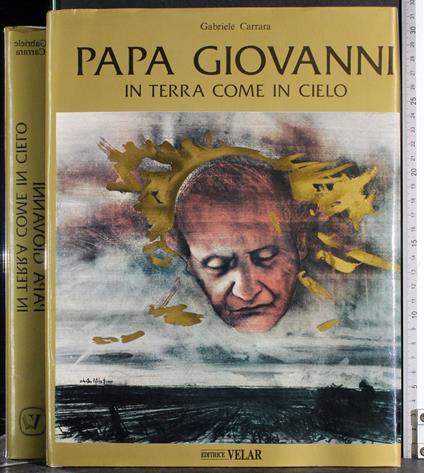 Papa Giovanni in terra come in cielo - Gabriele Carrara - copertina