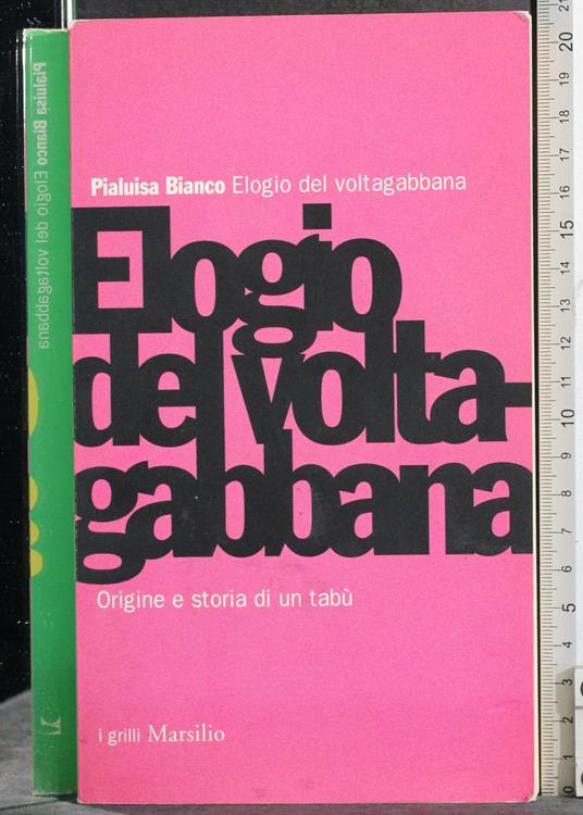 Elogio del voltagabbana - Pialuisa Bianco - copertina