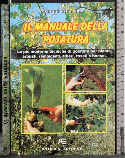 Il manuale della potatura - Antonio Mancini - copertina