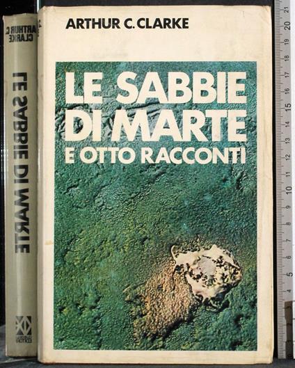 Le sabbie di marte e otto racconti - Arthur C. Clarke - copertina