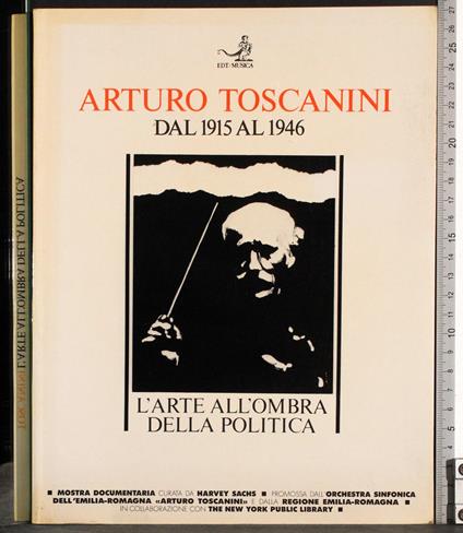 Arturo Toscanini. L'arte all'ombra della politica - Curt Sachs - copertina
