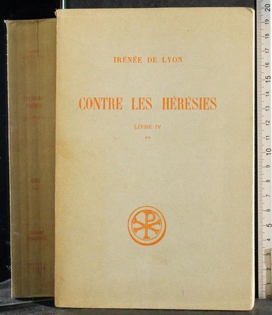 Contre les heresies. Livre IV. Tome II - copertina