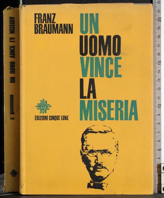 Un uomo vince la miseria - Franz Braumann - copertina