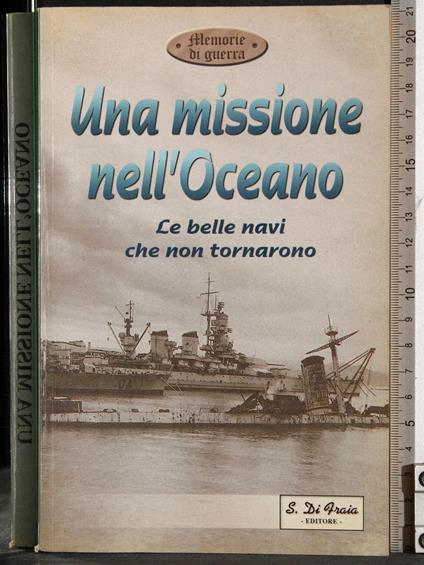 Una missione nell'Oceano. Le belle navi che non tornarono - G. Valerio Catullo - copertina