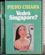 Vedrò Singapore?