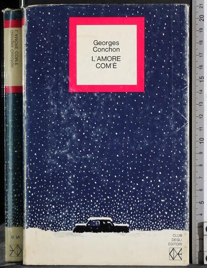 L' amore com'è - Georges Conchon - copertina