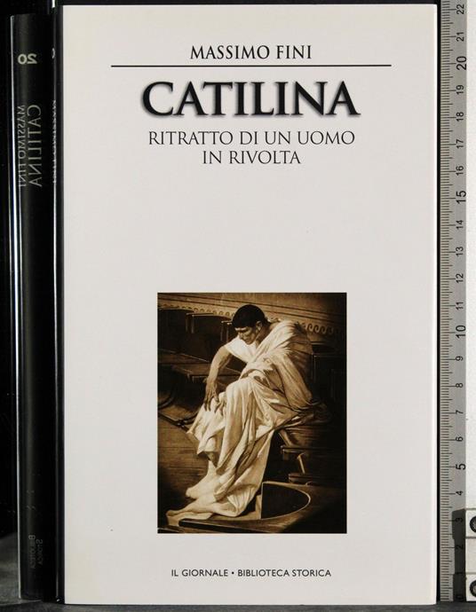 Catilina. Ritratto di un uomo in rivolta - Massimo Fini - copertina