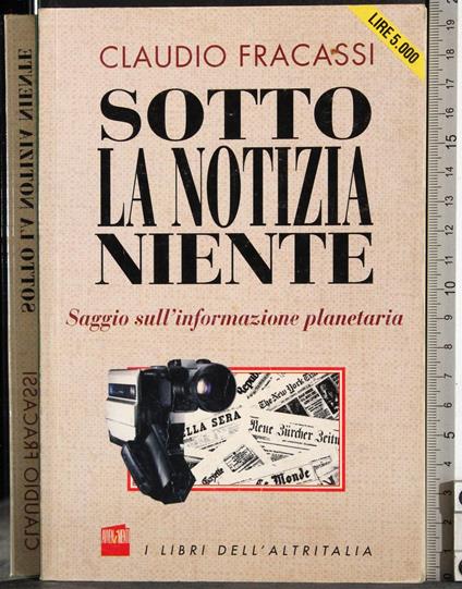 Sotto la notizia niente - Claudio Fracassi - copertina