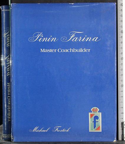 Papin Farina. Master Coachbuilder - Michael Frostick - copertina