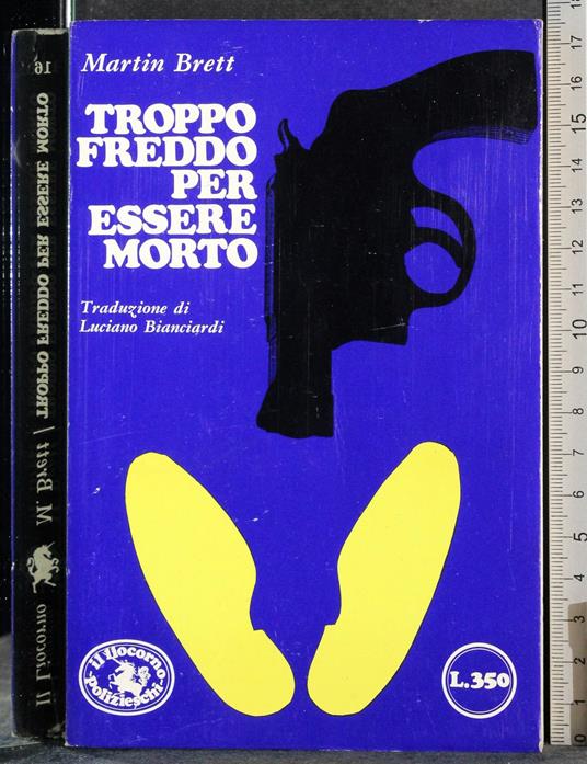 Troppo freddo per essere morto - Brett Martin - copertina