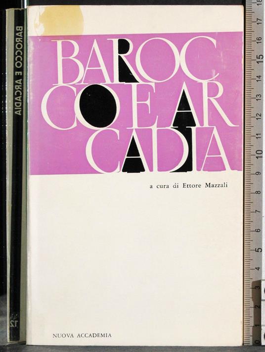 Barocco e arcadia - Ettore Mazzali - copertina