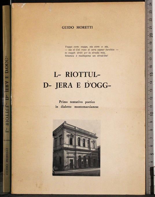 L- Riottul- d- jera e d'ogg- Dialetto Montemarcianese - Moretti - copertina
