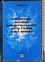 Istituti secolari presenza viva nella chiesa e nel mondo