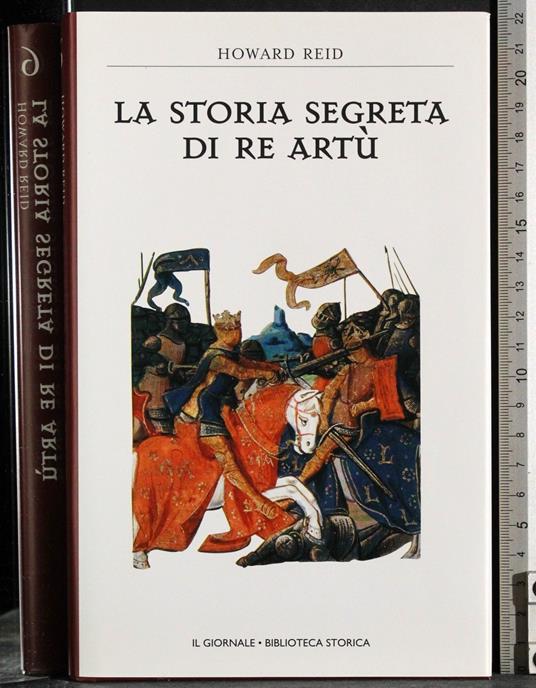 storia segreta di re artù - Howard Reid - copertina