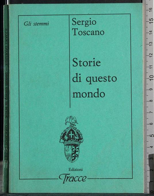 Storie di questo mondo - Sergio Toscano - copertina