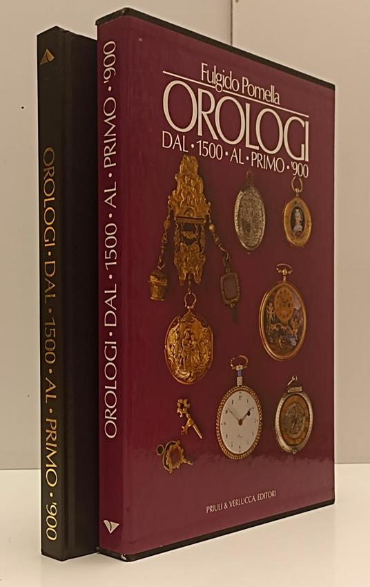 Orologi Dal 1500 Al Primo '900- Pomella- Priuli & Verlucca - copertina