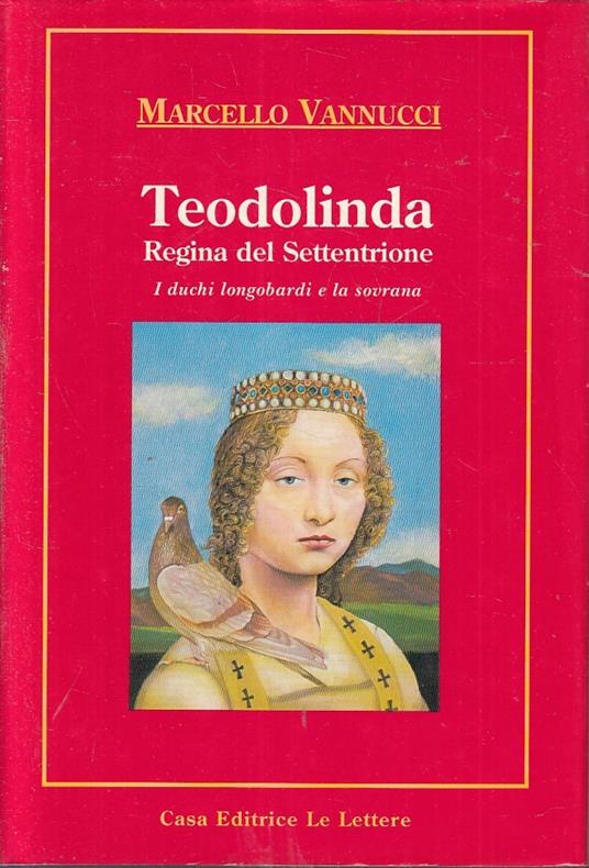 Teodolinda Regina - Marcello Vannucci - copertina