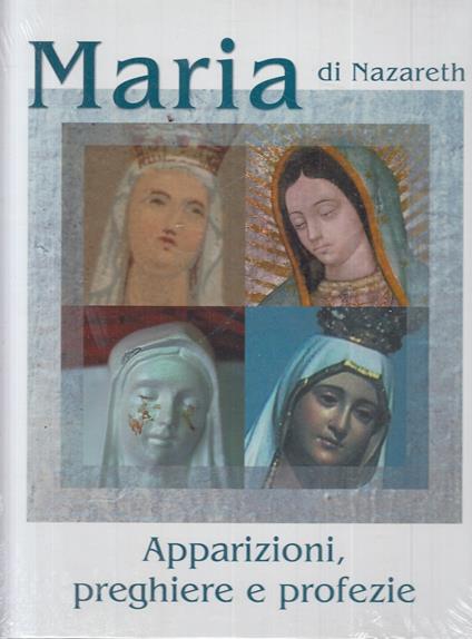 Maria Di Nazareth Apparizioni Preghiere - copertina