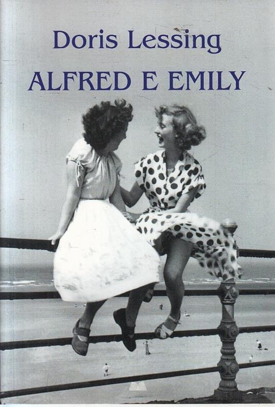 Alfred E Emily - Doris Lessing - copertina