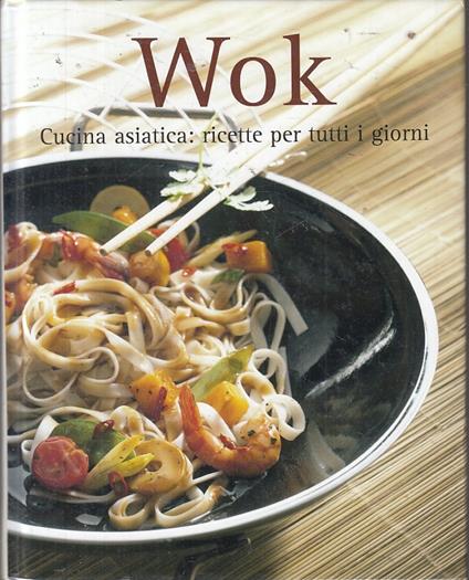 Wok Cucina Asiatica Ricette - copertina