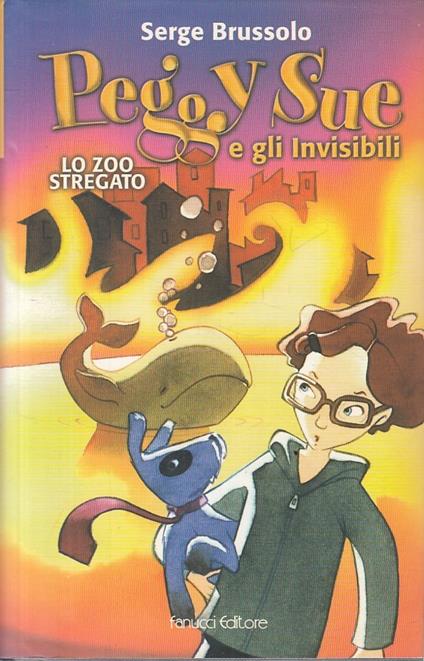 Peggy Sue E Invisibili Zoo Stregato- Brussolo- Fanucci - copertina