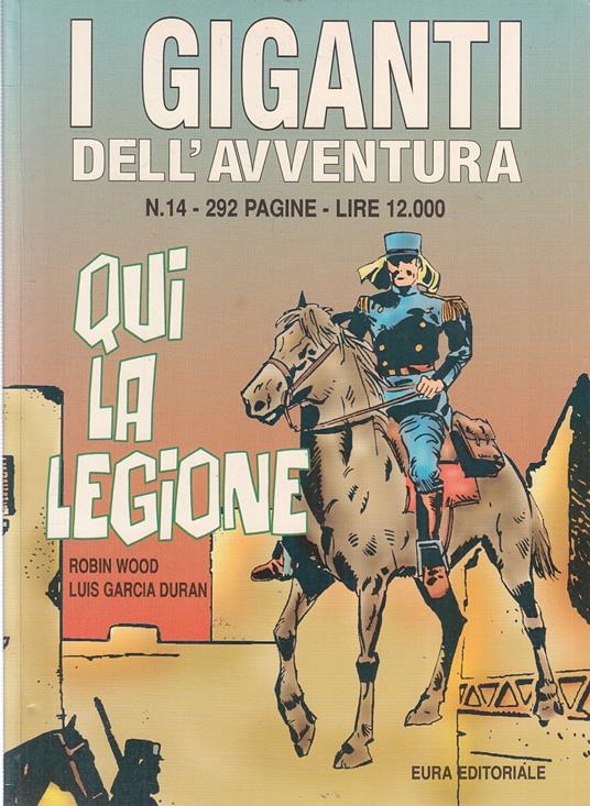 I Giganti Dell'avventura N.14 Qui La Legione- Wood Duran- Eura- 1999- B- C24 - copertina