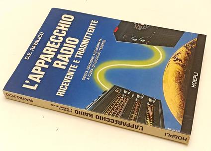 L' Apparecchio Radio Ricevente Trasmittente- Ravalico- Hoepli- 1980- B-Yfs312 - copertina