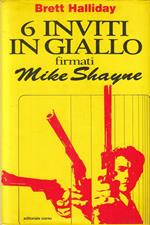 6 Inviti In Giallo Firmati Mike Shayne