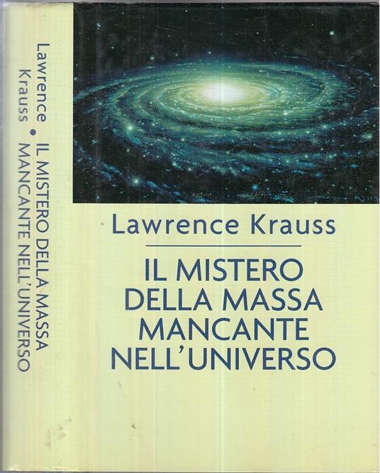 Il Mistero Della Massa Mancante Nell'universo - copertina