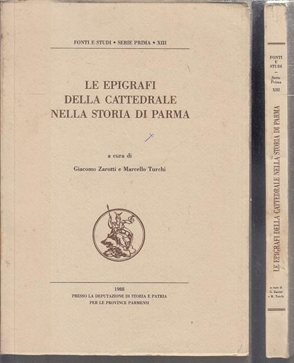 Le Epigrafi Della Cattedrale Nella Storia Di Parma- Zarotti- - copertina