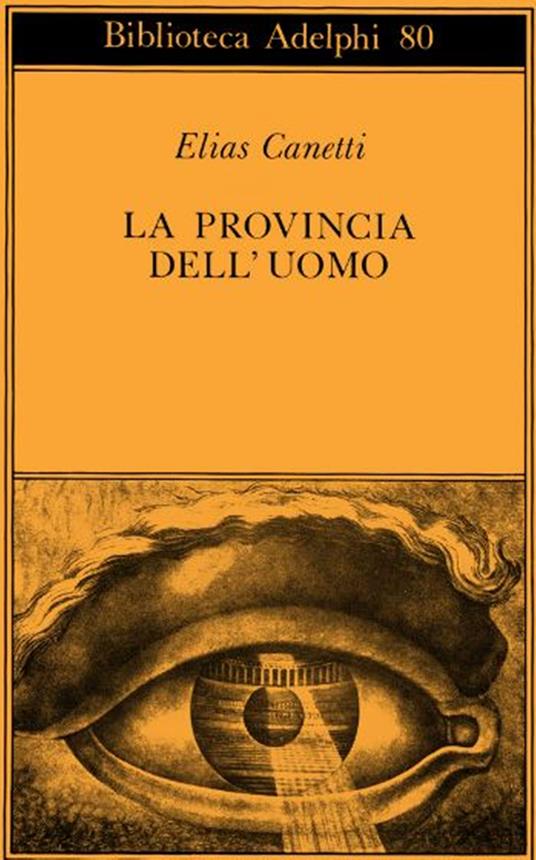 provincia dell'uomo. Quaderni di appunti (1942-1972) - Elias Canetti - copertina