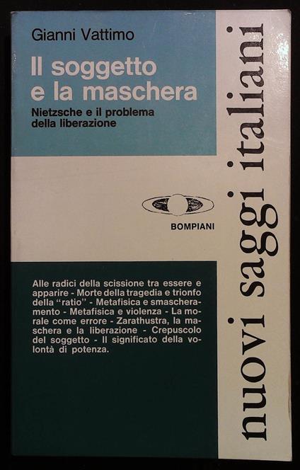 Il soggetto e la maschera. Nietzsche e il problema della liberazione - Gianni Vattimo - copertina